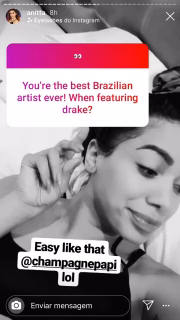 P: "Você é a melhor artista brasileira de todas. Quando vai fazer parceria com Drake?" R: "Fácil assim"