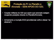 Power Point traz detalhes sobre plano de fuga de Bolsonaro com uso de armas e técnicas militares