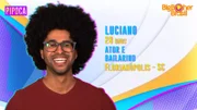 Luciano também é da pipoca. Ator e bailarino, tem 28 anos, e é de Florianópolis (SC). Ele foi o 1º eliminado