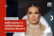 Deolane Bezerra, de 34 anos, ficou famosa por conta do seu relacionamento conturbado com MC Kevin, que morreu ao cair da varanda de hotel em maio de 2021