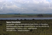 O nome já entrega: Águas Emendadas é um lugar singular onde de uma vereda nascem dois dois cursos de água que abastecem dois dos mais importantes rios do Brasil. O primeiro segue para o norte e ajuda a formar o rio Tocantins, enquanto na direção sul, o outro forma o Rio Paraná. Na região há ainda o Hotel Fazenda Águas Emendadas, com 10 chalés, 40 apartamentos menores, ampla área de lazer — com parque aquático, saunas, sala de jogos, restaurante e passeio a cavalo.