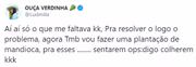 E se mostrou indignada