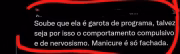 Algumas pessoas a acusa de ser garota de programa