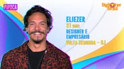 Eliezer é de Volta Redonda (RJ), tem 31 anos, e é designer e empresário. Também está no grupo pipoca do BBB22