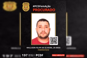 Wallison Felipe de Oliveira, 29 anos, é considerado foragido