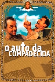 <b>O Auto da Compadecida (2000):</b> João Grilo, um sertanejo pobre e mentiroso, e Chicó, o mais covarde dos homens, lutam pelo pão de cada dia e enganam a todos do pequeno vilarejo de Taperoá, no sertão da Paraíba