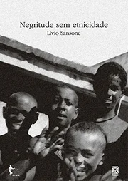 <b>Negritude sem Etnicidade – O Local e o Global nas Relações Raciais e na Produção Cultural Negra do Brasil:</b> com base em 15 anos de pesquisa na Bahia, no Rio, no Suriname e na Holanda, Livio Sansone indaga sobre as formas específicas que "raça" e etnicidade assumem no Brasil e no resto da América Latina. Ele compara as concepções latino-americanas de "raça" com as concepções dominantes nas ciências sociais, centradas em contextos determinados por identidades branco-negro claramente definidas, formuladas na base da situação dos Estados Unidos e da Europa do Noroeste